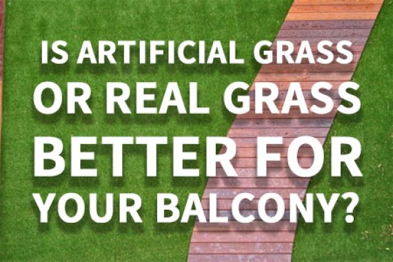 Is Artificial Grass Or Real Grass Better For Your Balcony?