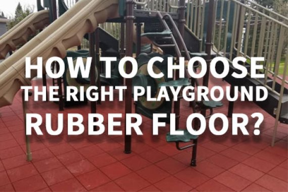 How to choose the right playground rubber floor？