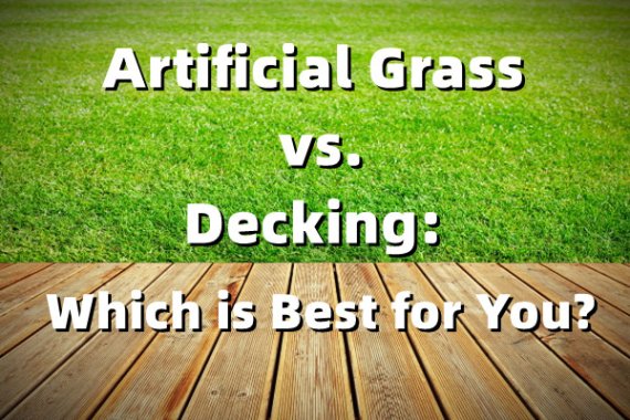 Artificial Grass vs. Decking: Which is Best for You?