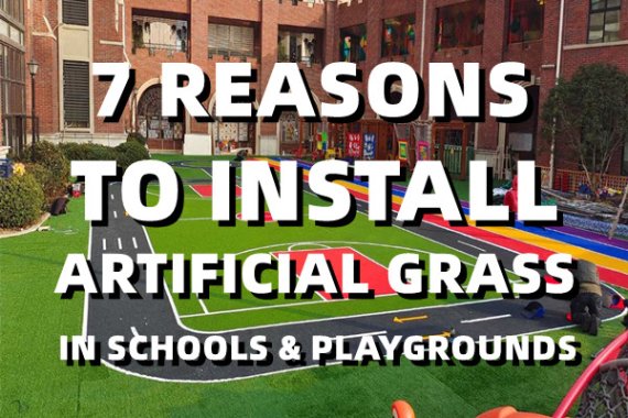 7 Reasons to Install Artificial Grass in Schools & Playgrounds