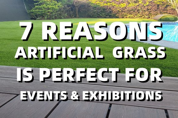 7 Reasons Artificial Grass is Perfect for Events & Exhibitions