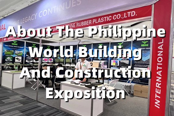 About The Philippine World Building And Construction Exposition
